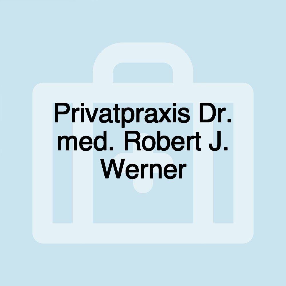 Privatpraxis Dr. med. Robert J. Werner