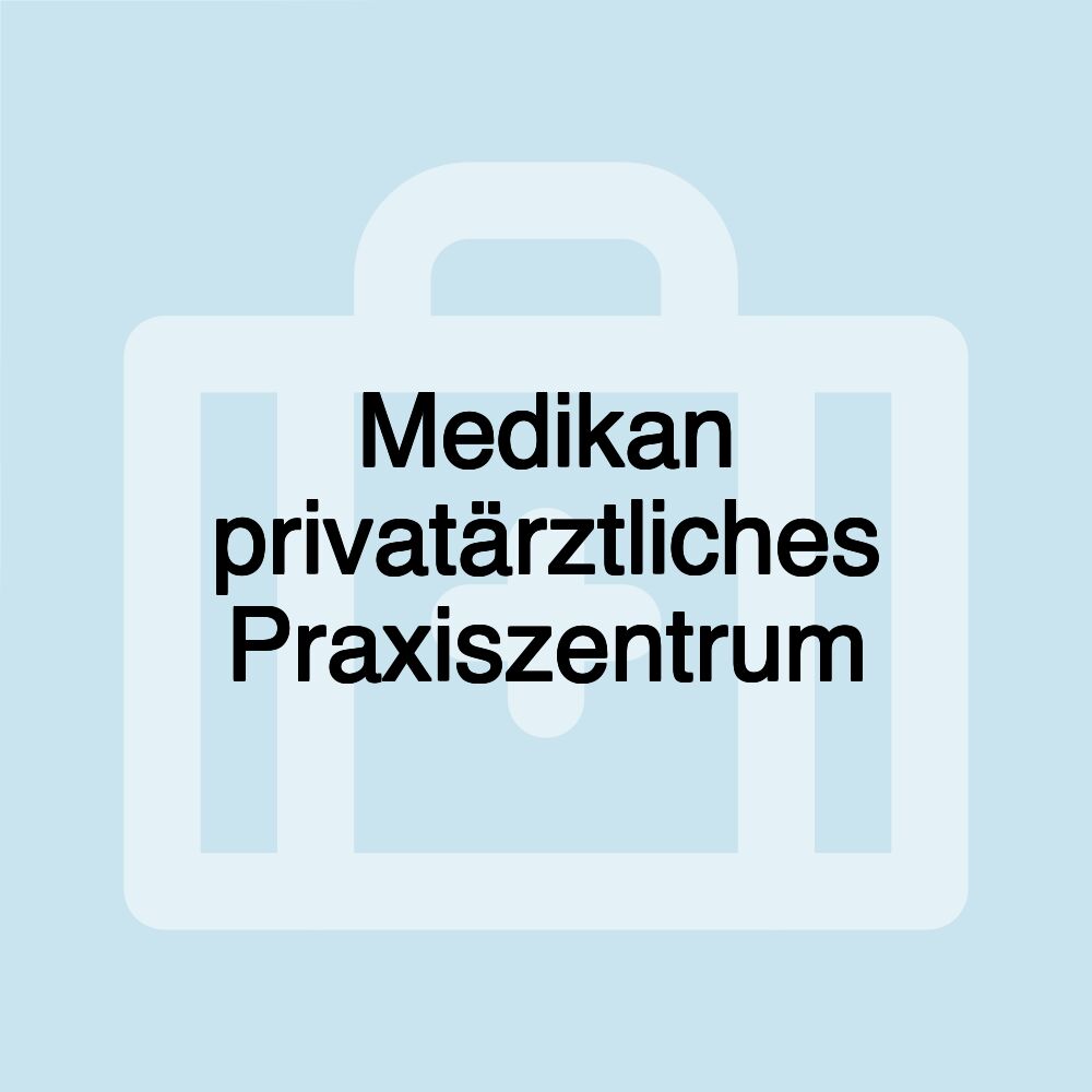 Medikan privatärztliches Praxiszentrum