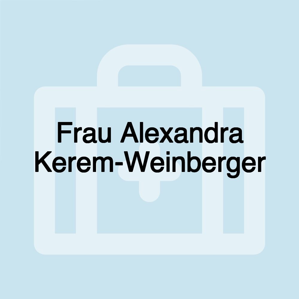 Frau Alexandra Kerem-Weinberger