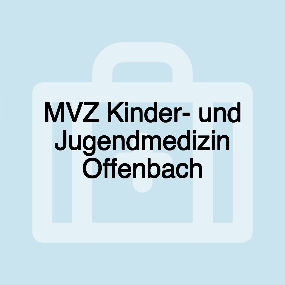 MVZ Kinder- und Jugendmedizin Offenbach