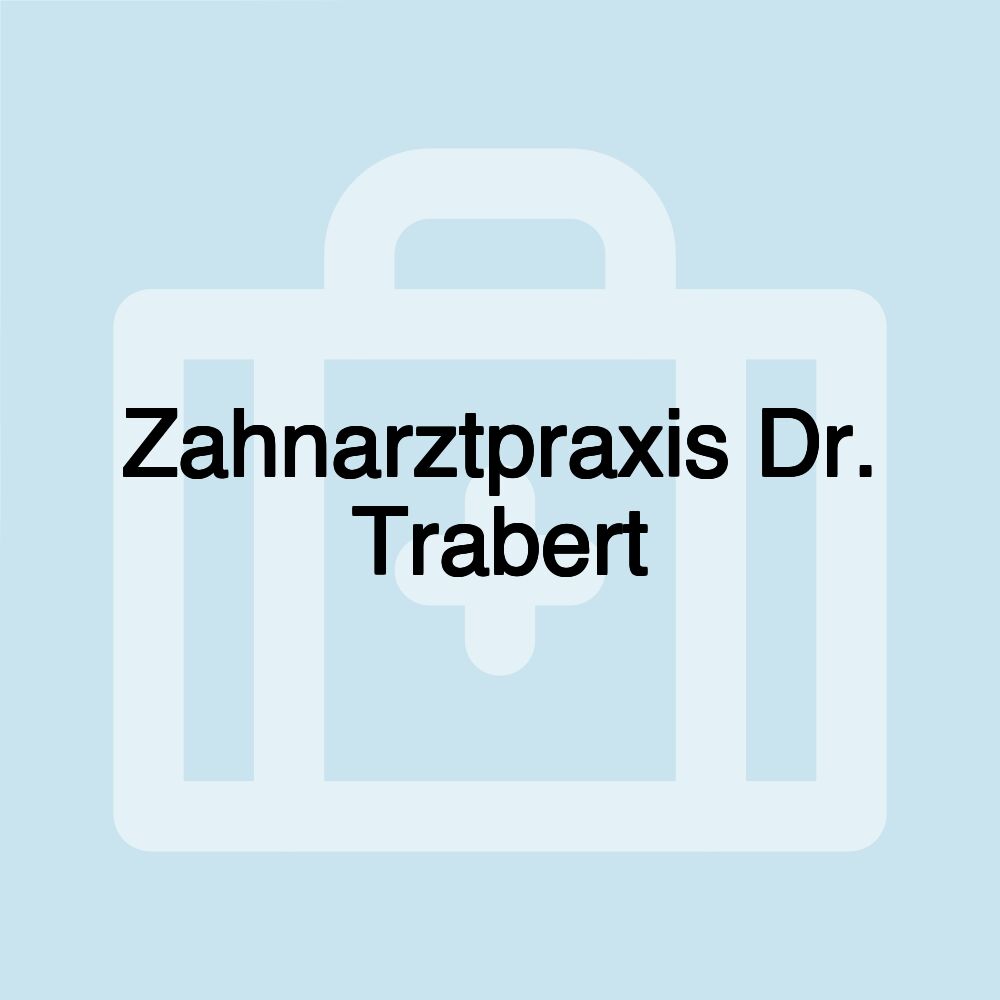 Zahnarztpraxis Dr. Trabert