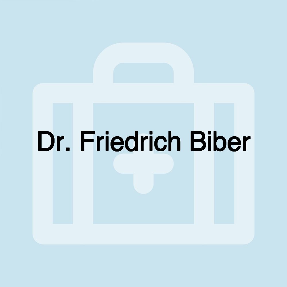 Dr. Friedrich Biber