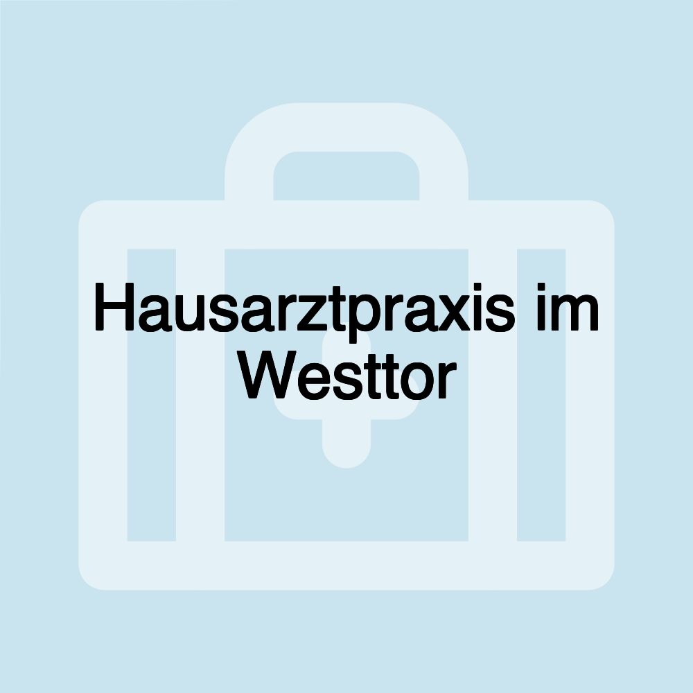 Hausarztpraxis im Westtor