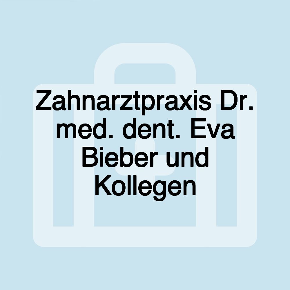 Zahnarztpraxis Dr. med. dent. Eva Bieber und Kollegen