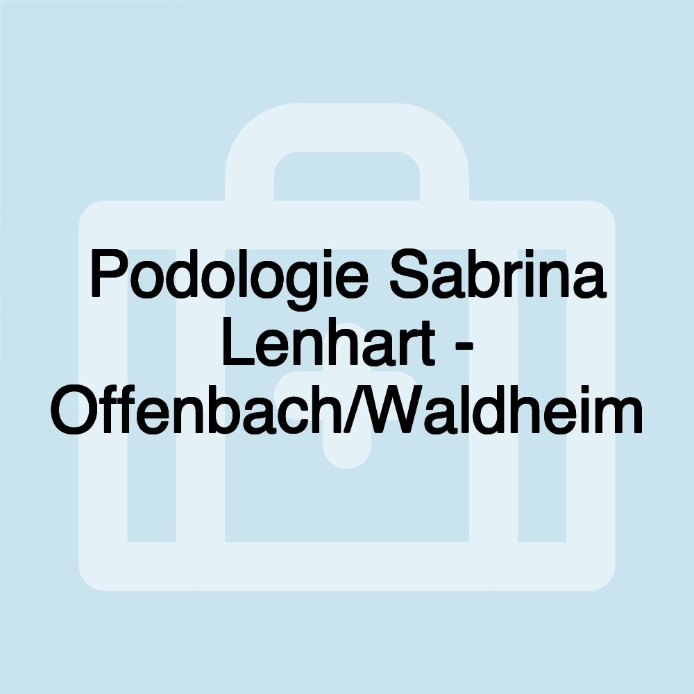 Podologie Sabrina Lenhart - Offenbach/Waldheim