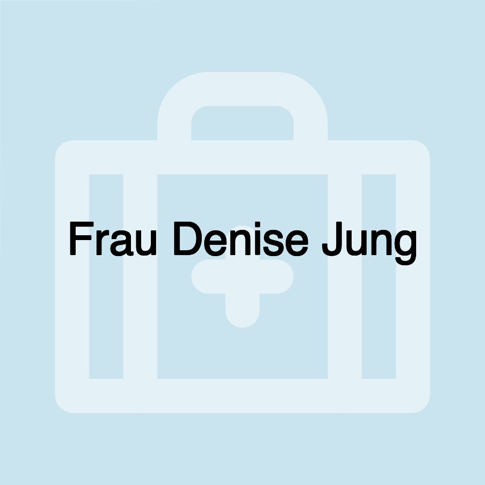 Frau Denise Jung