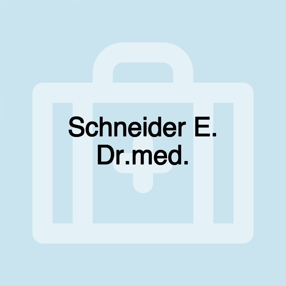 Schneider E. Dr.med.