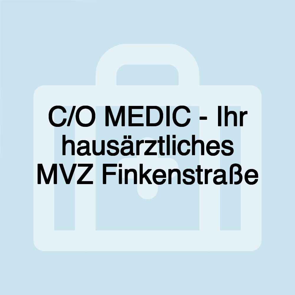 C/O MEDIC - Ihr hausärztliches MVZ Finkenstraße