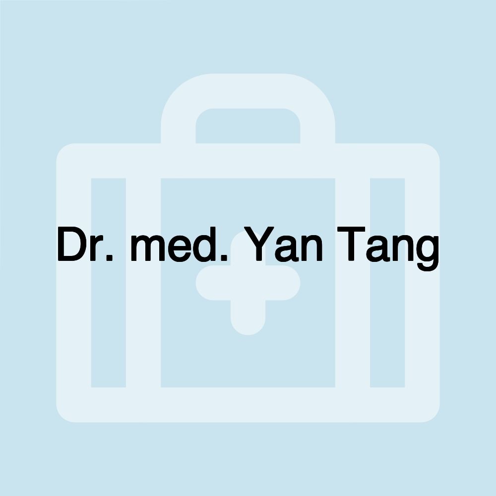 Dr. med. Yan Tang