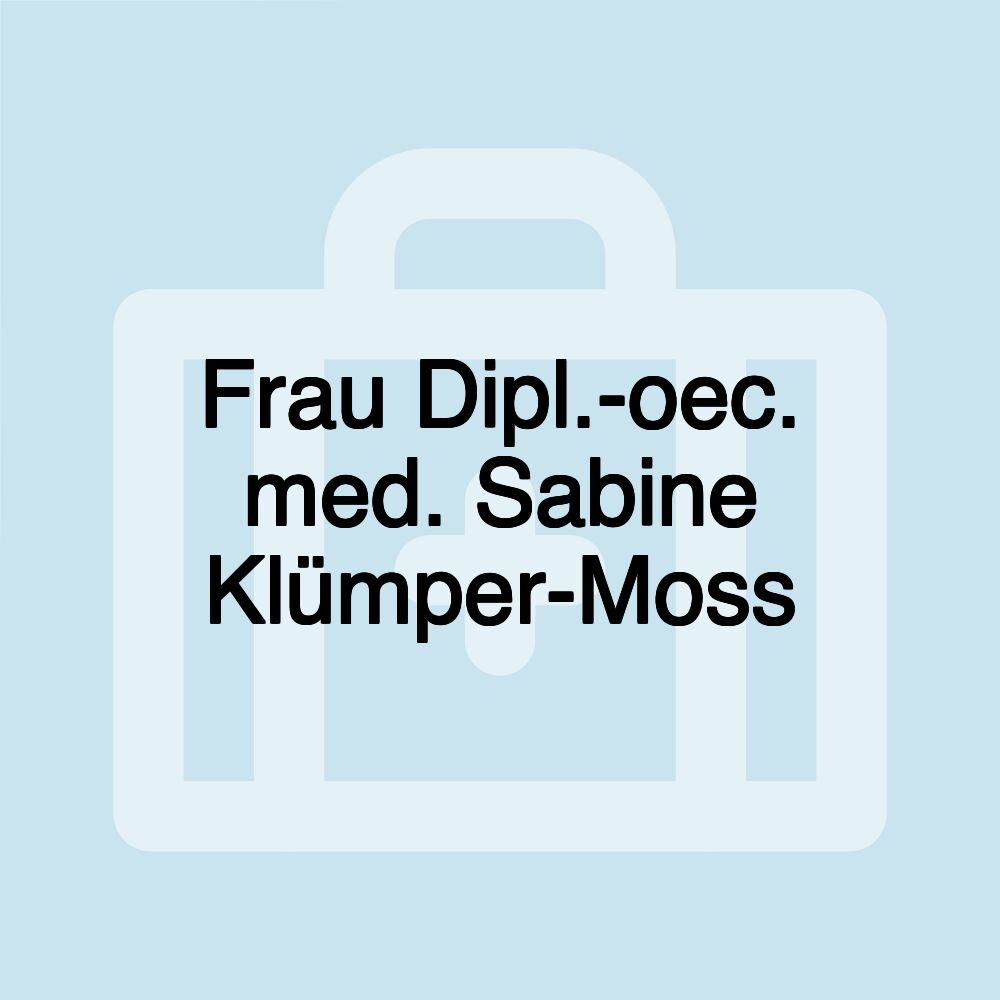 Frau Dipl.-oec. med. Sabine Klümper-Moss