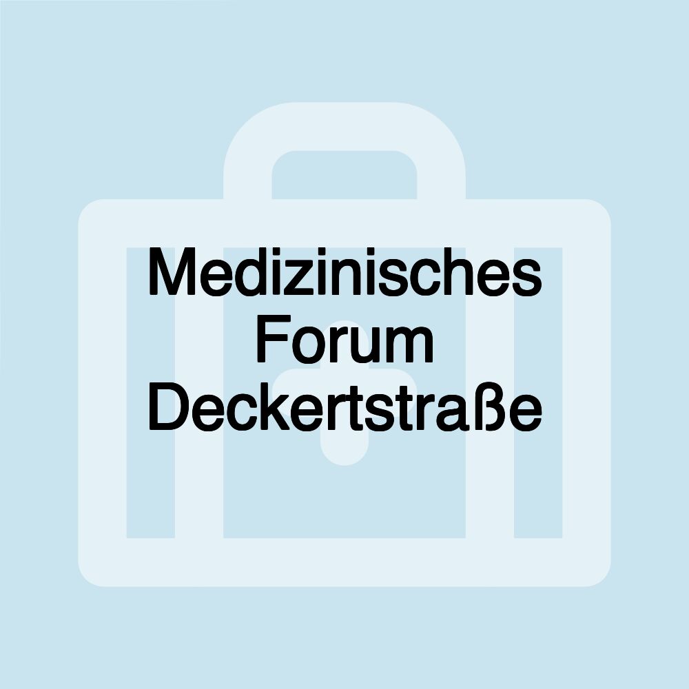 Medizinisches Forum Deckertstraße