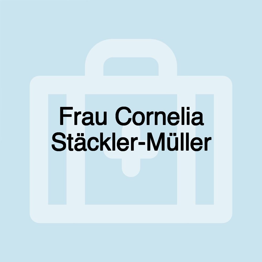 Frau Cornelia Stäckler-Müller