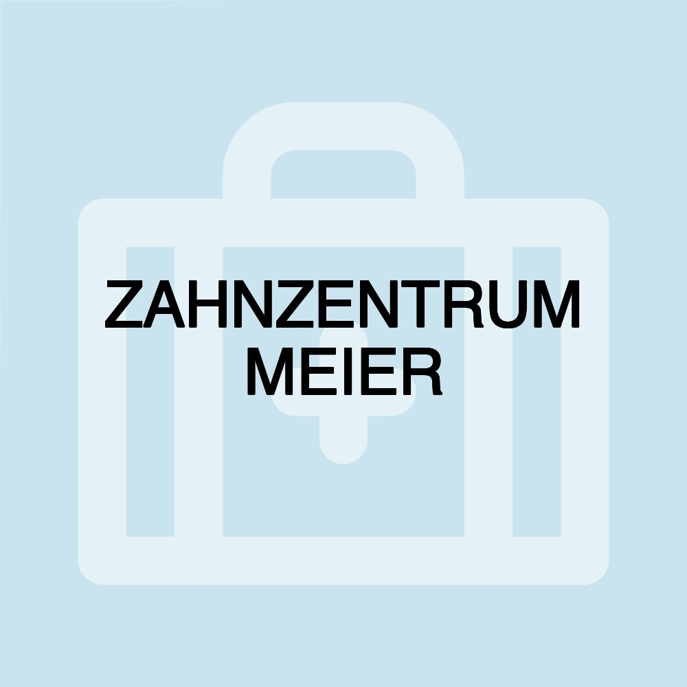 ZAHNZENTRUM MEIER