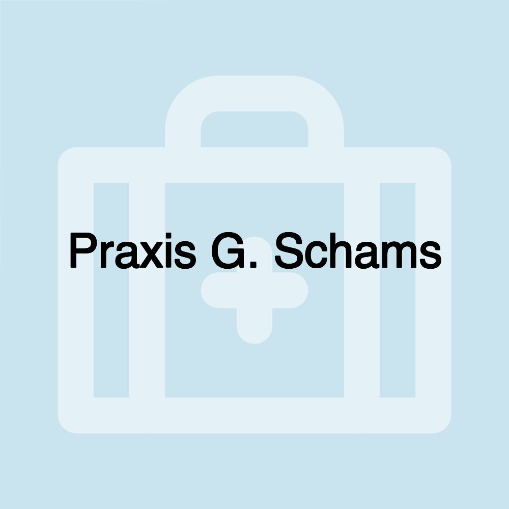 Praxis G. Schams