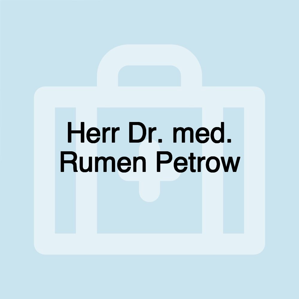 Herr Dr. med. Rumen Petrow