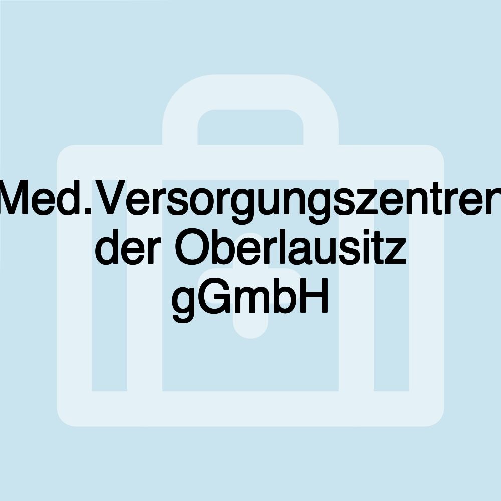 Med.Versorgungszentren der Oberlausitz gGmbH