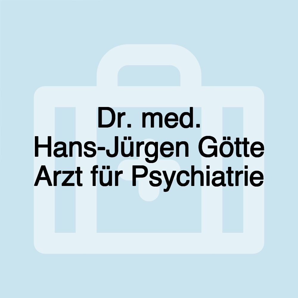 Dr. med. Hans-Jürgen Götte Arzt für Psychiatrie