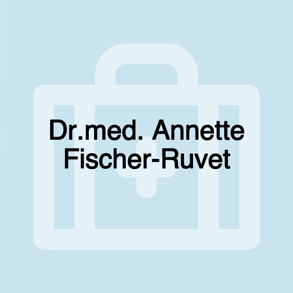 Dr.med. Annette Fischer-Ruvet