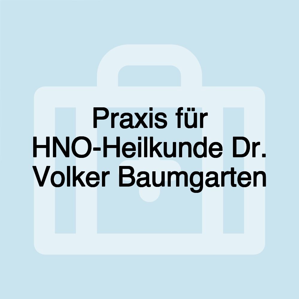 Praxis für HNO-Heilkunde Dr. Volker Baumgarten