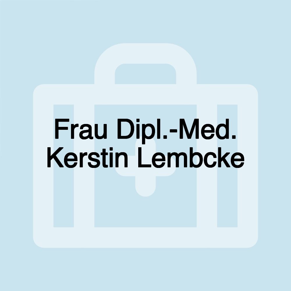 Frau Dipl.-Med. Kerstin Lembcke