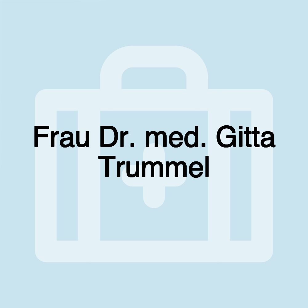 Frau Dr. med. Gitta Trummel