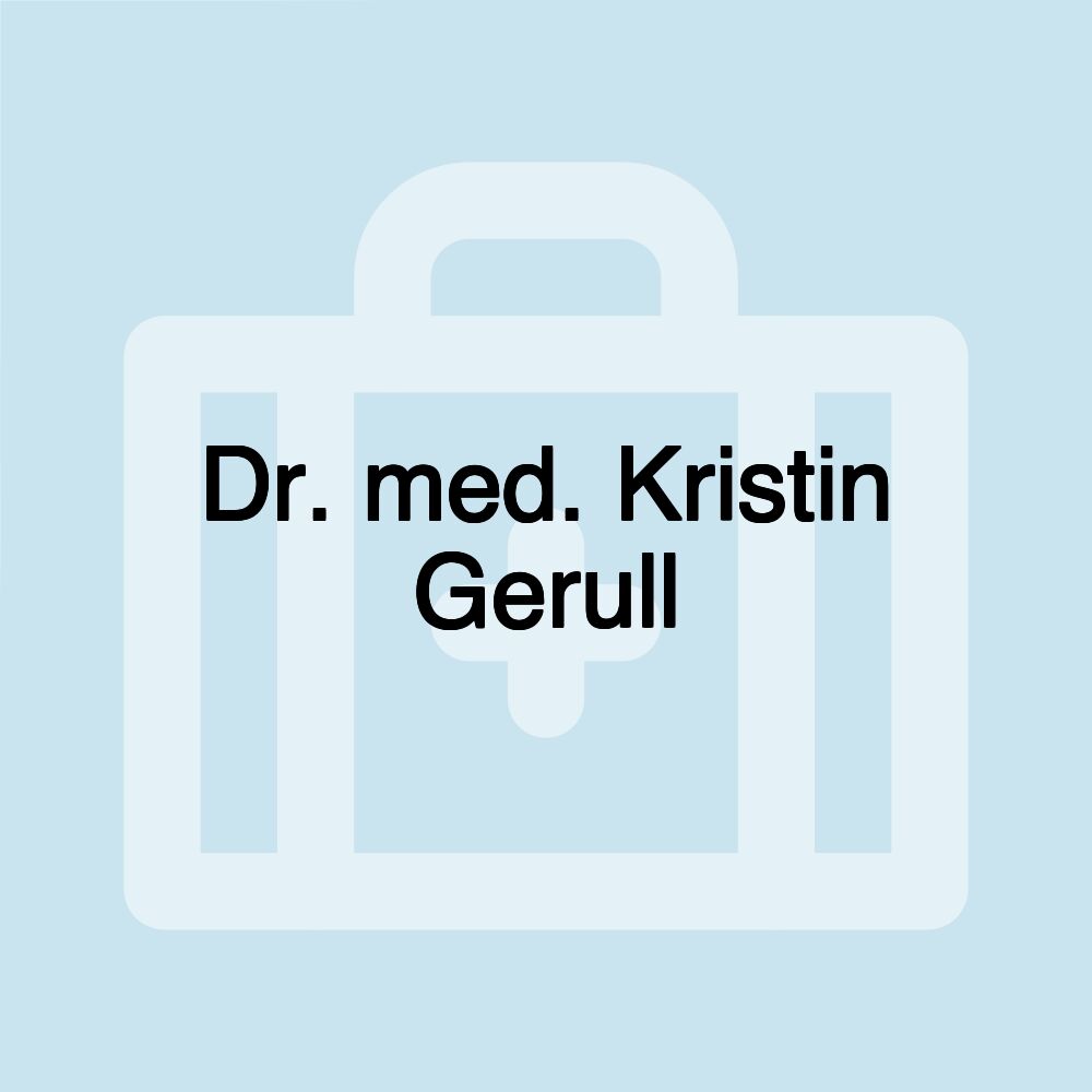 Dr. med. Kristin Gerull