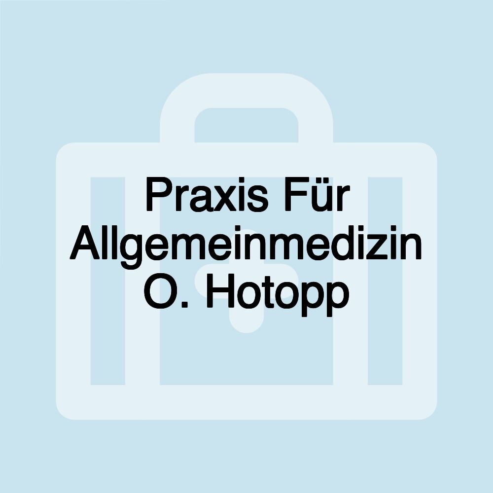 Praxis Für Allgemeinmedizin O. Hotopp