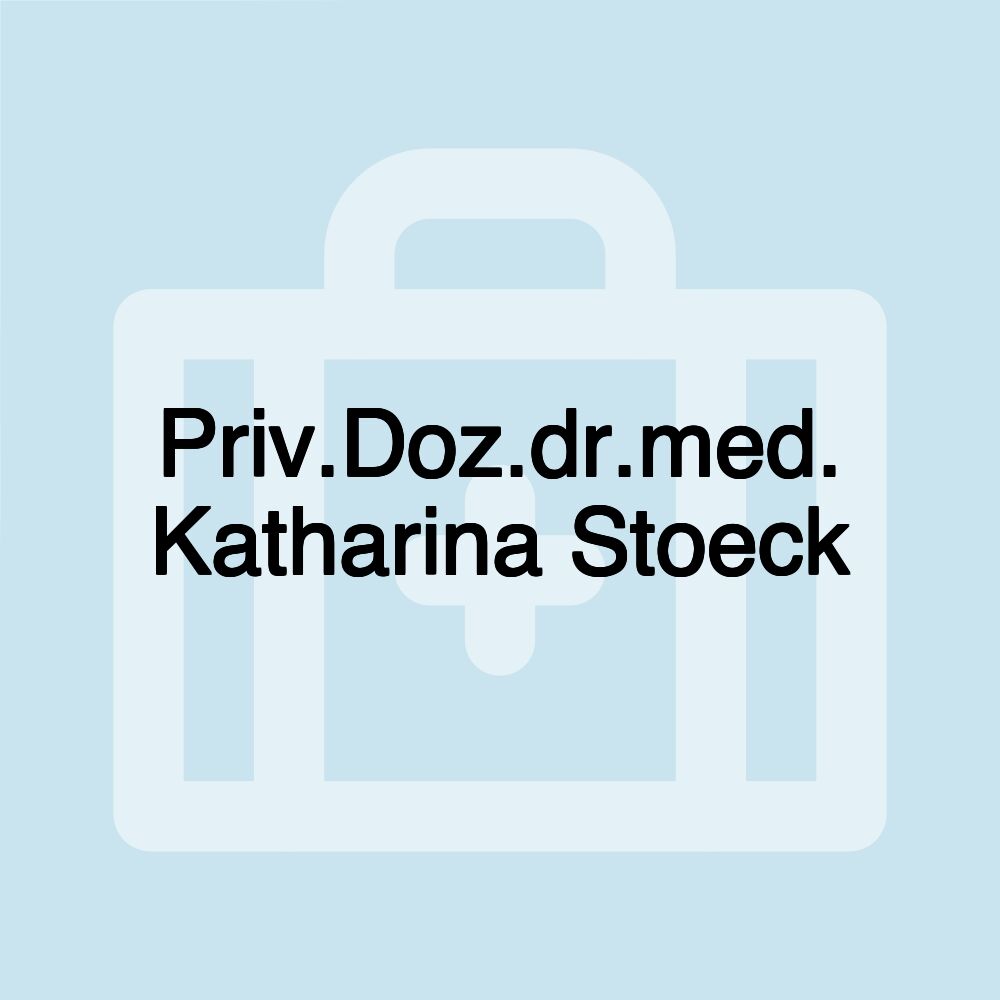 Priv.Doz.dr.med. Katharina Stoeck