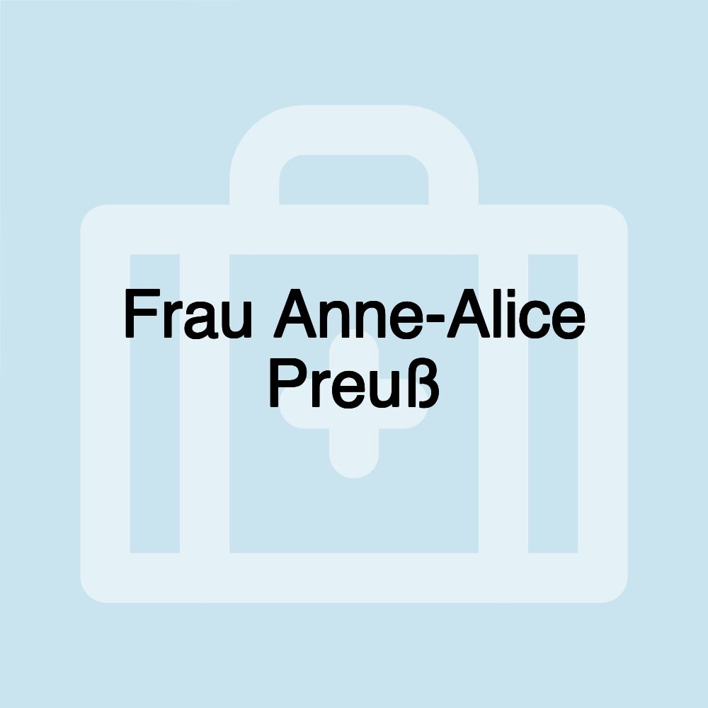 Frau Anne-Alice Preuß