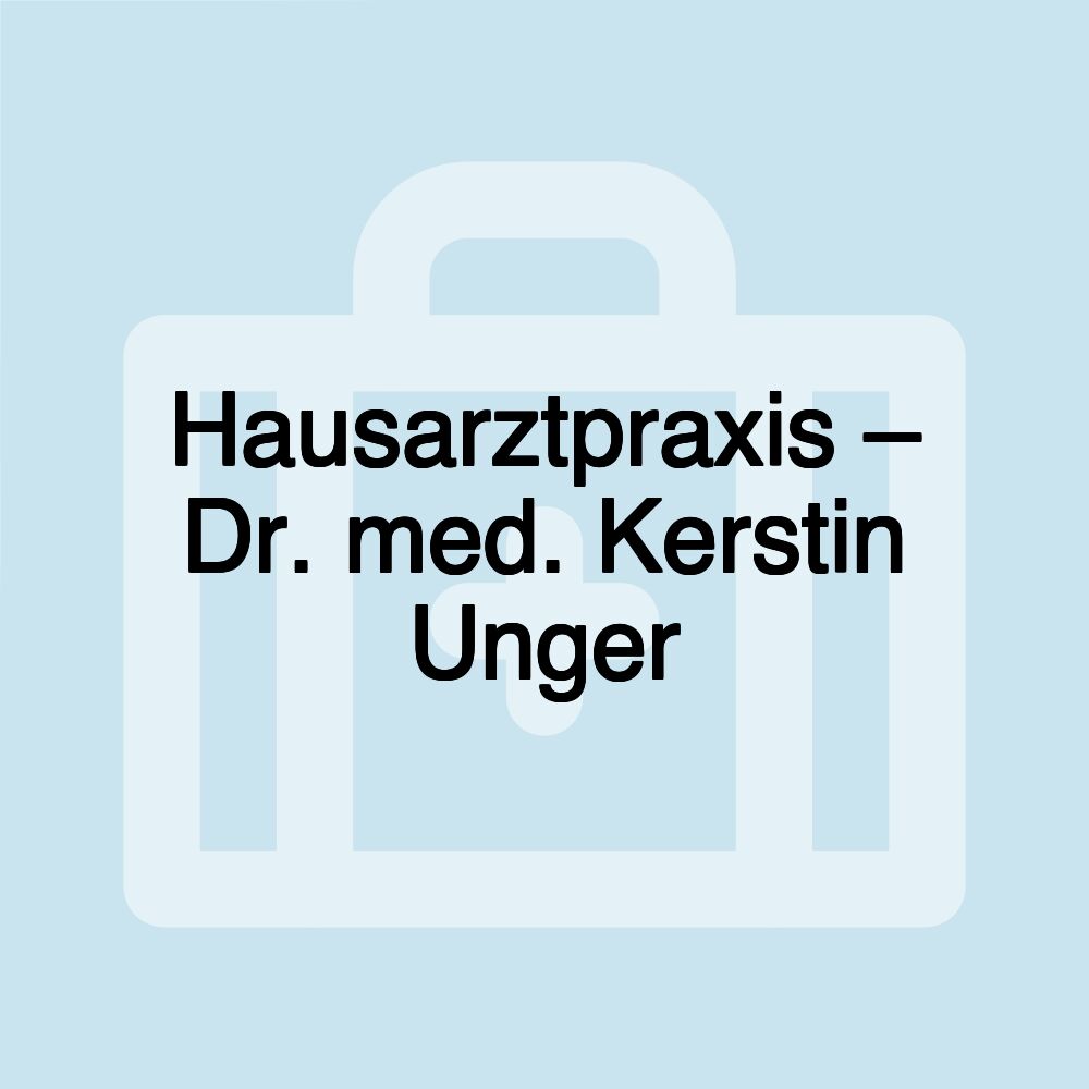 Hausarztpraxis – Dr. med. Kerstin Unger