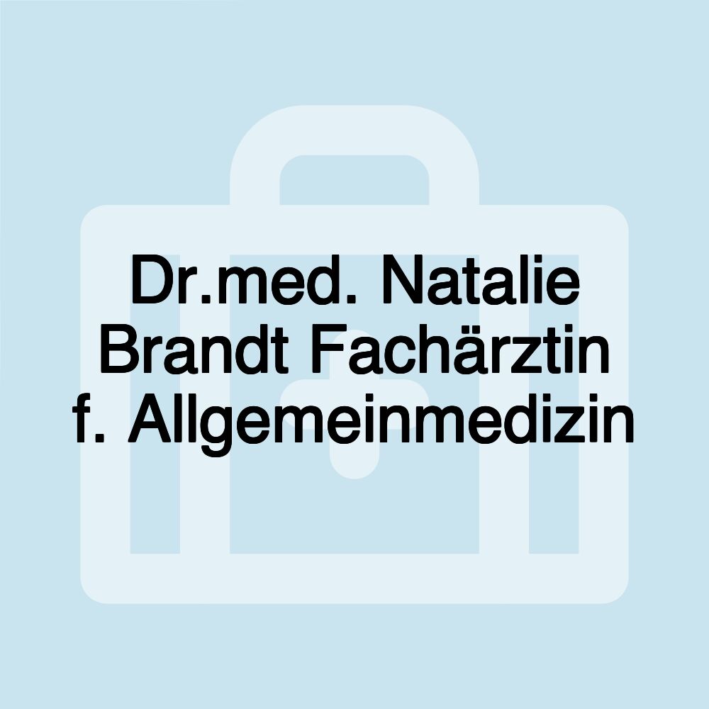 Dr.med. Natalie Brandt Fachärztin f. Allgemeinmedizin