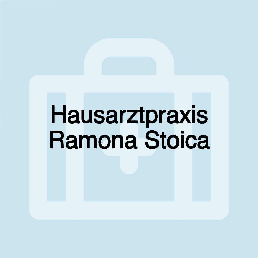 Hausarztpraxis Ramona Stoica