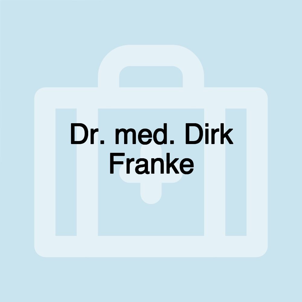 Dr. med. Dirk Franke