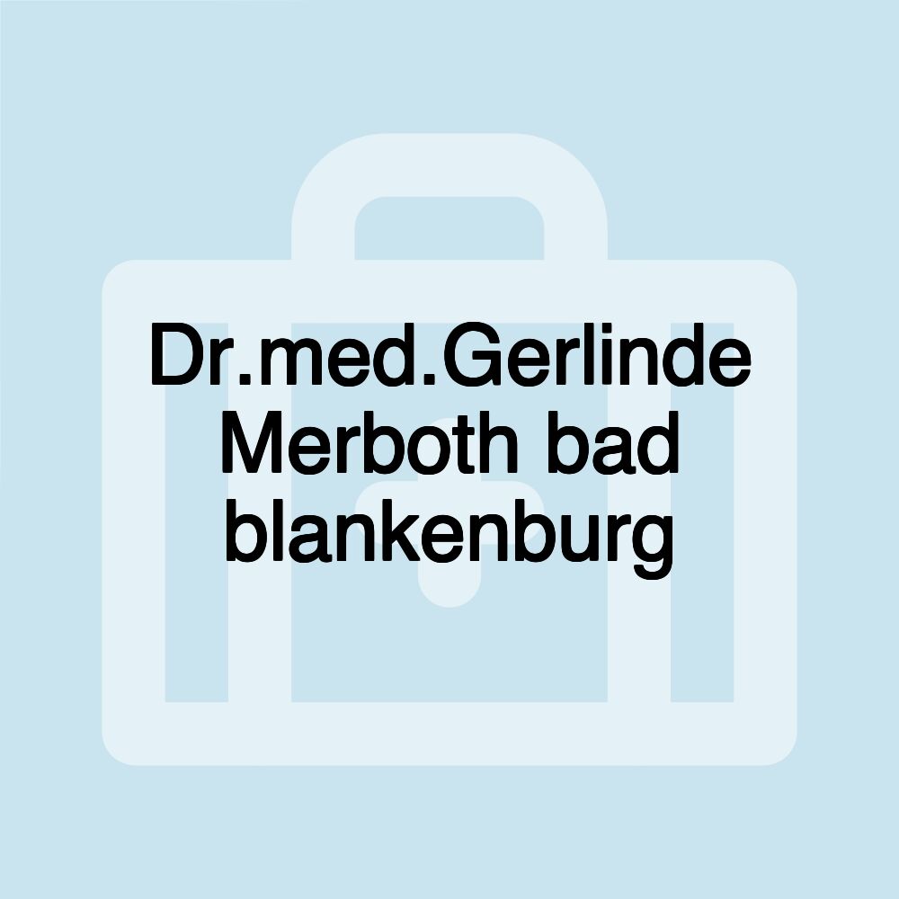 Dr.med.Gerlinde Merboth bad blankenburg