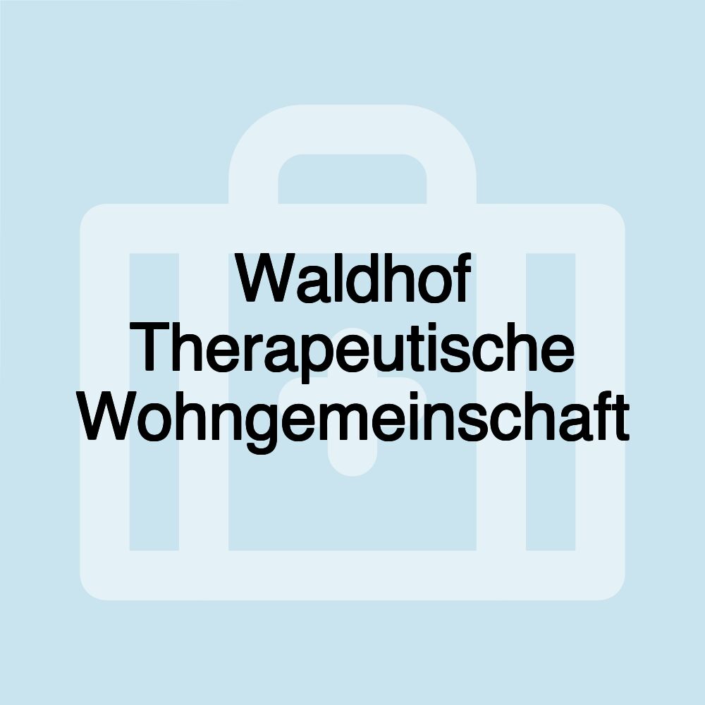 Waldhof Therapeutische Wohngemeinschaft