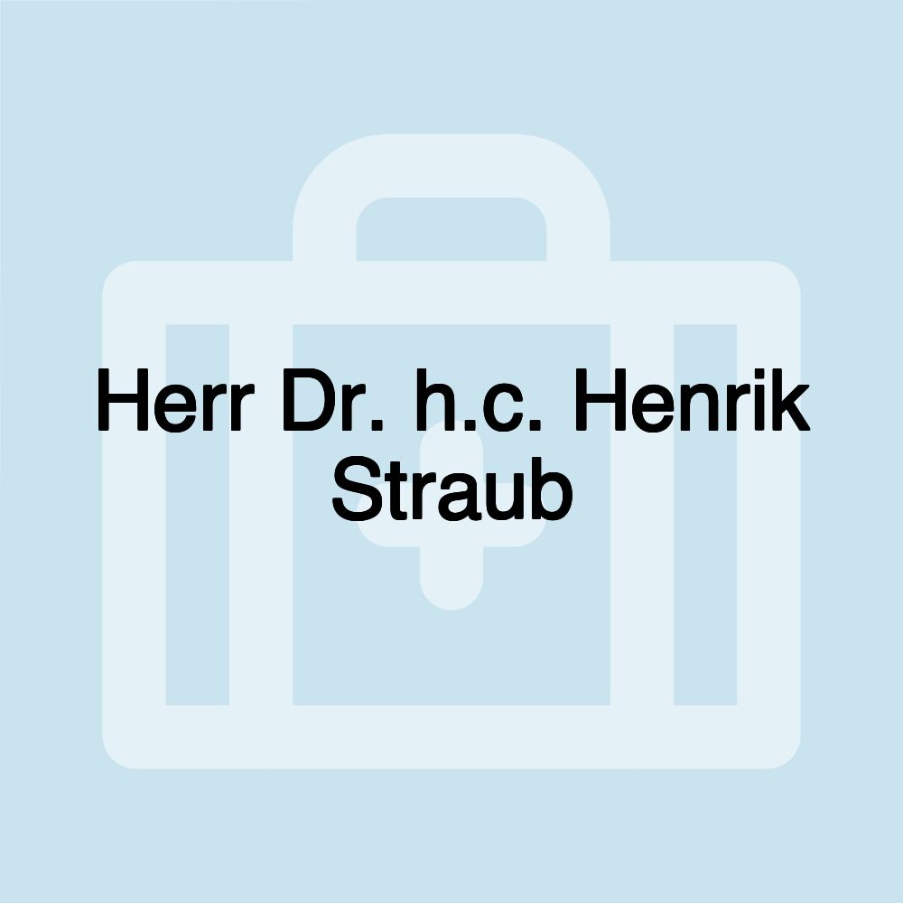 Herr Dr. h.c. Henrik Straub