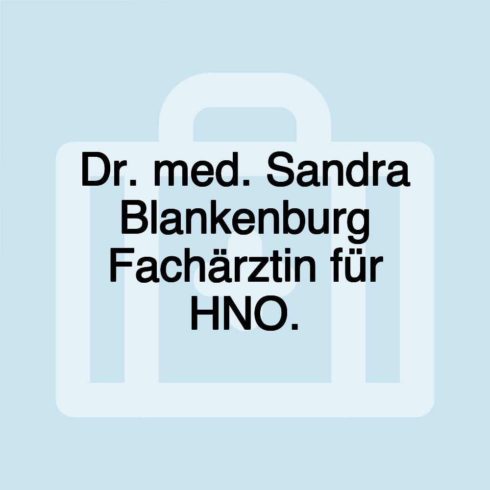 Dr. med. Sandra Blankenburg Fachärztin für HNO.