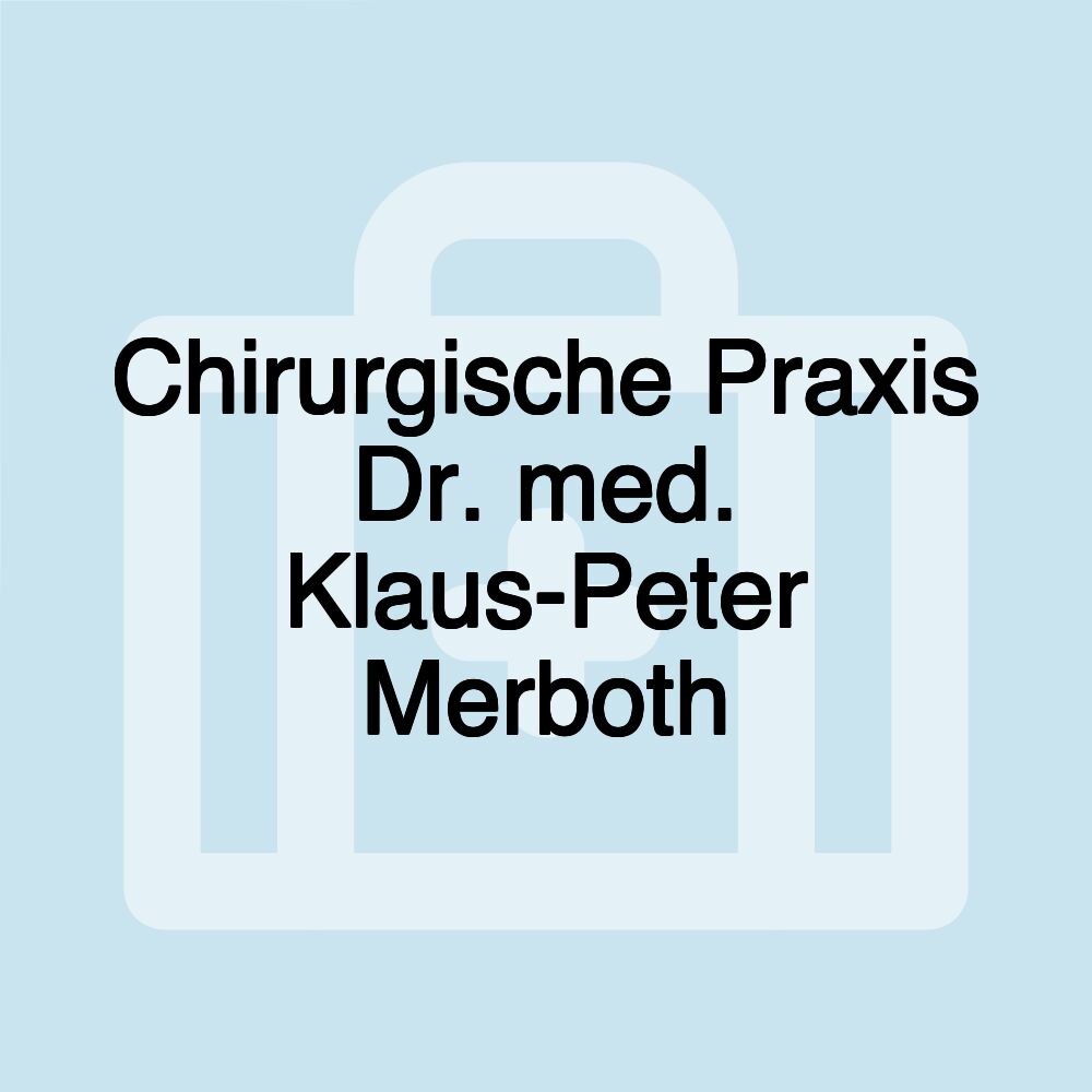 Chirurgische Praxis Dr. med. Klaus-Peter Merboth