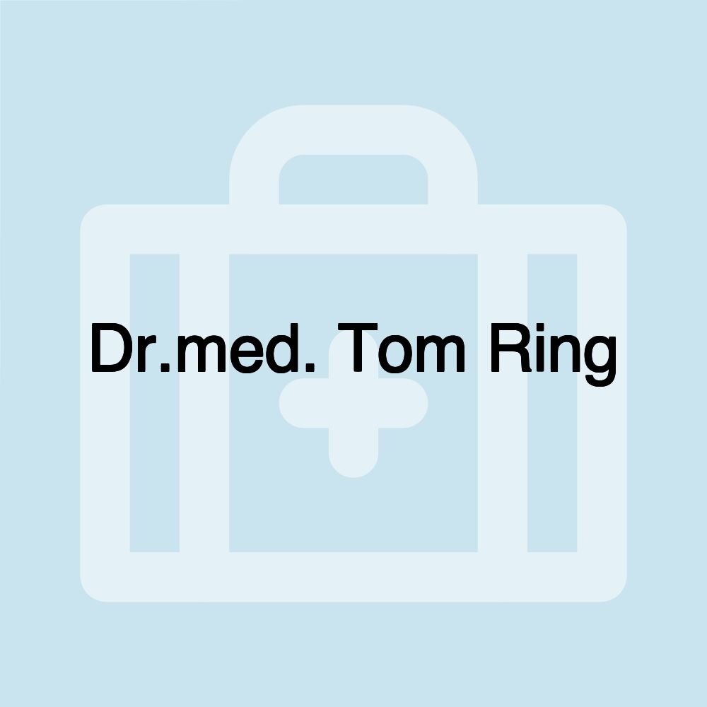 Dr.med. Tom Ring