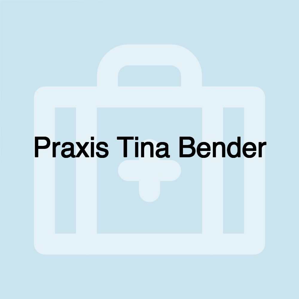 Praxis Tina Bender