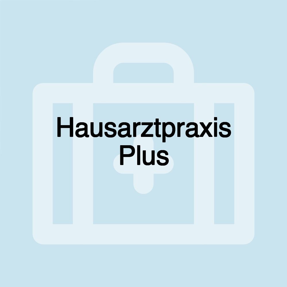 Hausarztpraxis Plus