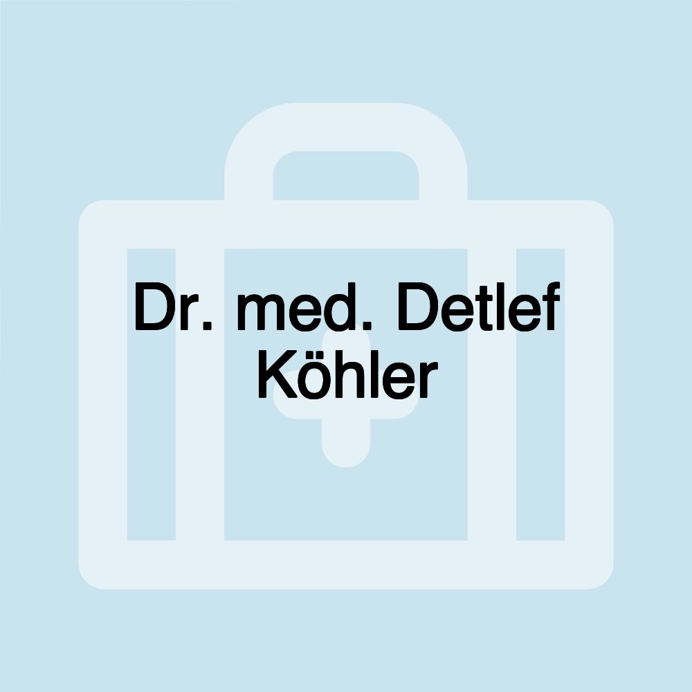 Dr. med. Detlef Köhler