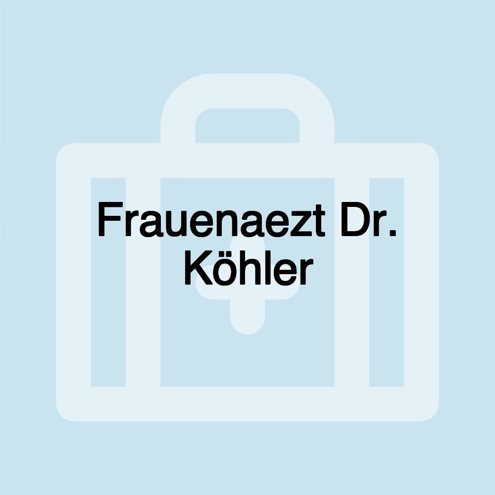 Frauenaezt Dr. Köhler