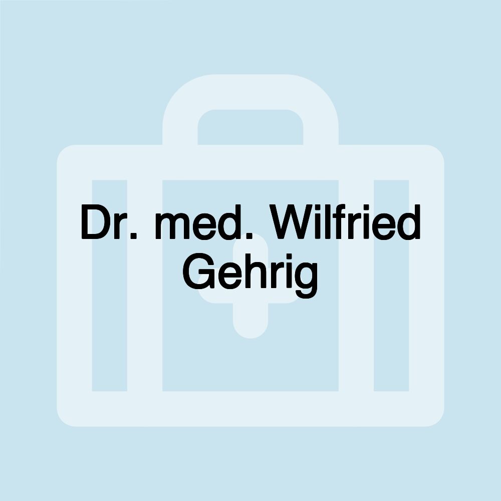 Dr. med. Wilfried Gehrig