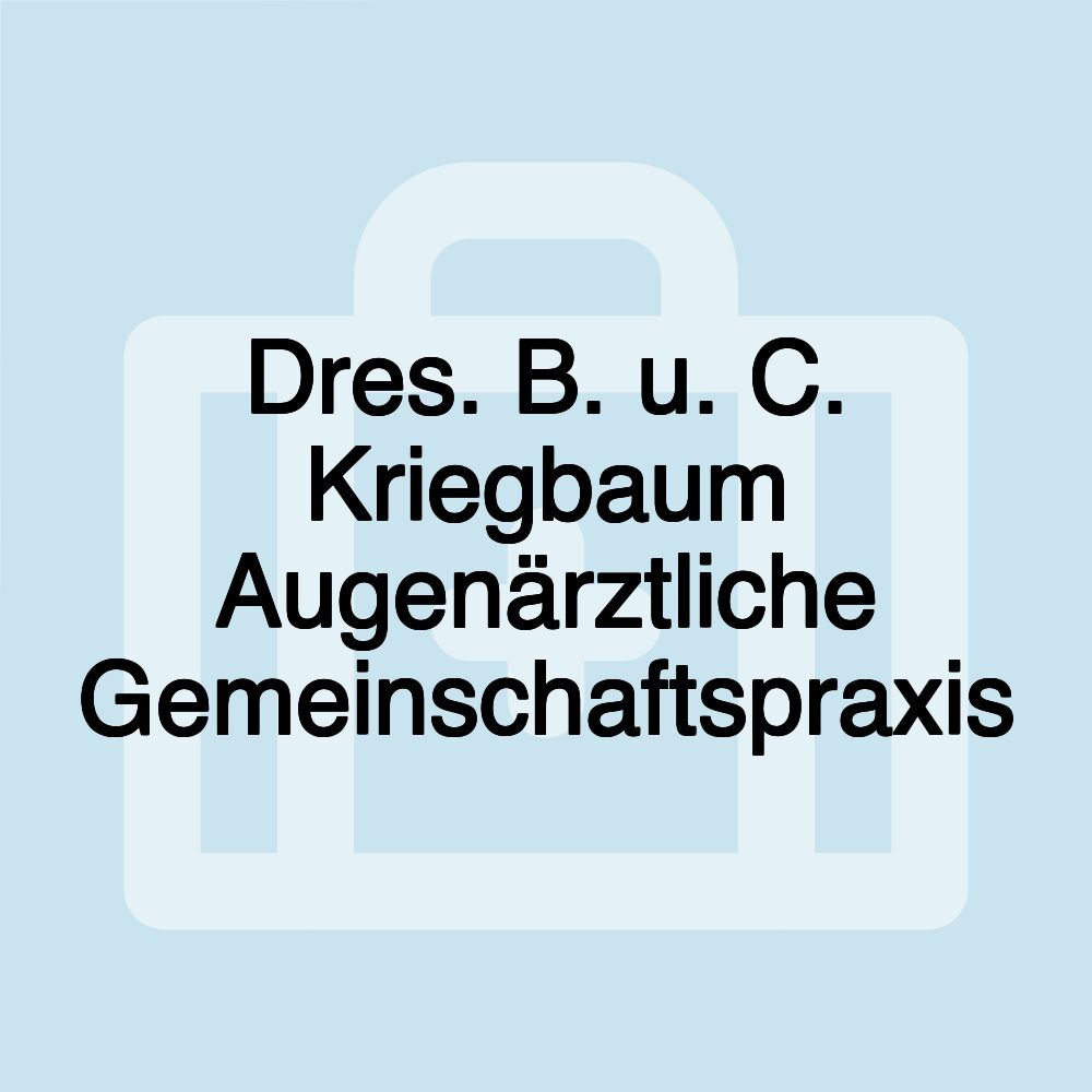 Dres. B. u. C. Kriegbaum Augenärztliche Gemeinschaftspraxis