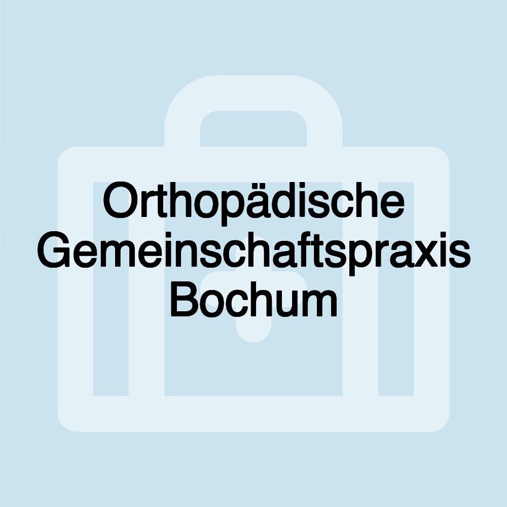 Orthopädische Gemeinschaftspraxis Bochum