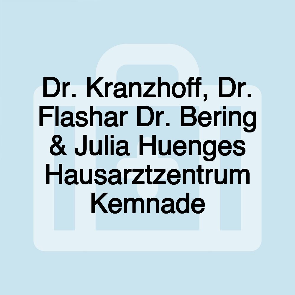 Dr. Kranzhoff, Dr. Flashar Dr. Bering & Julia Huenges Hausarztzentrum Kemnade