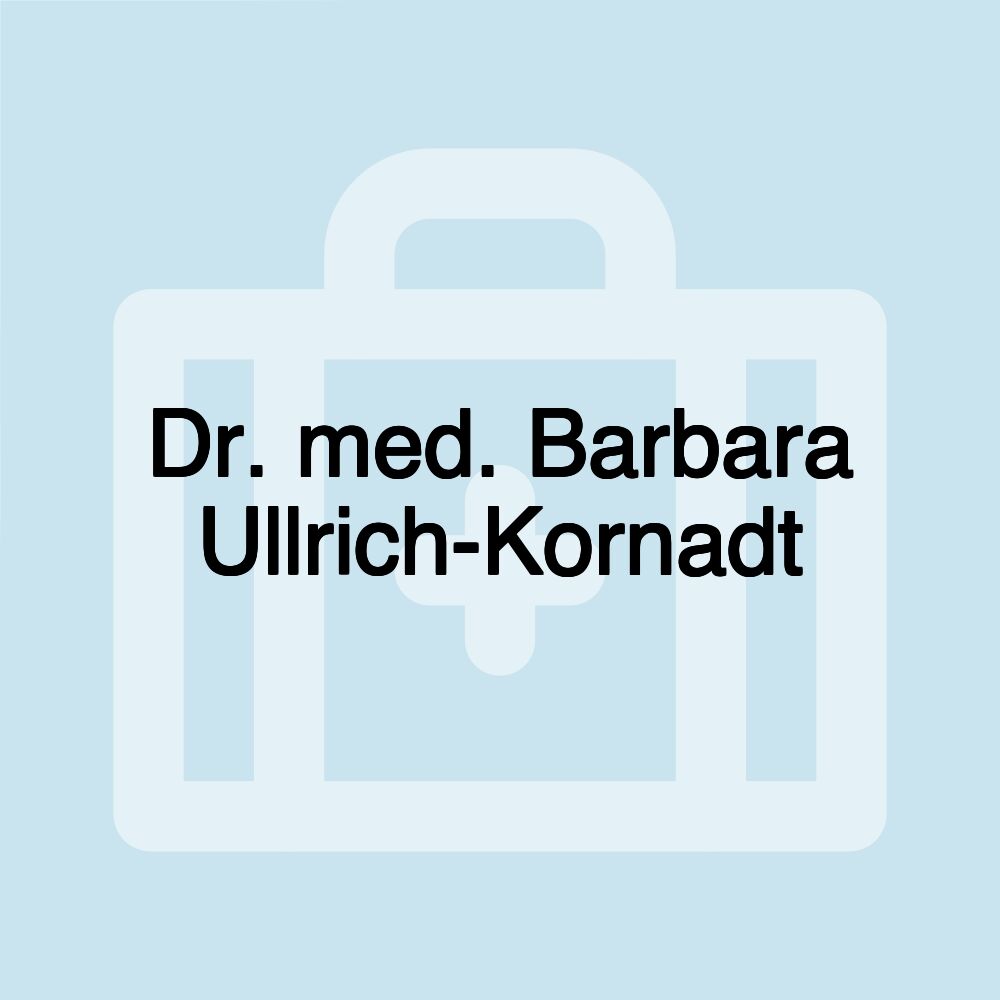 Dr. med. Barbara Ullrich-Kornadt