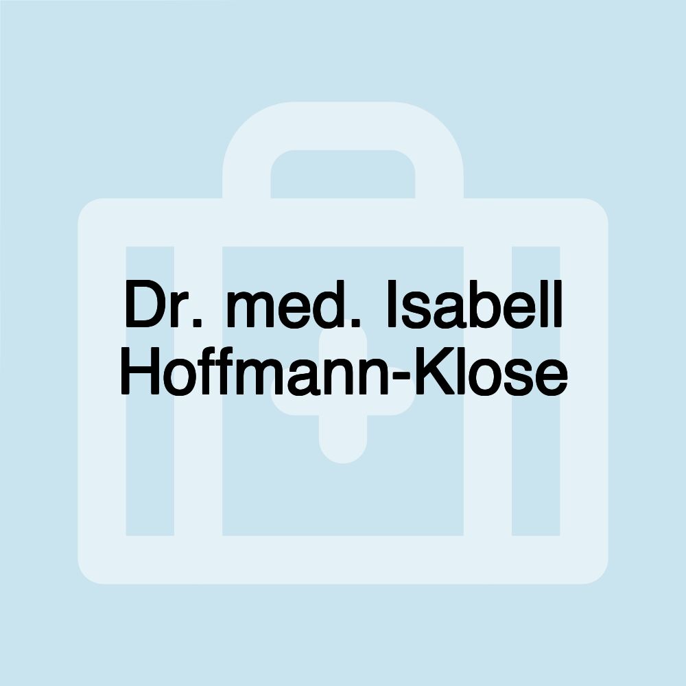 Dr. med. Isabell Hoffmann-Klose