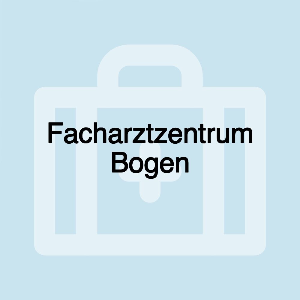 Facharztzentrum Bogen